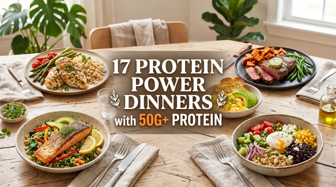 17 Protein Power Dinners with 50G+ Protein